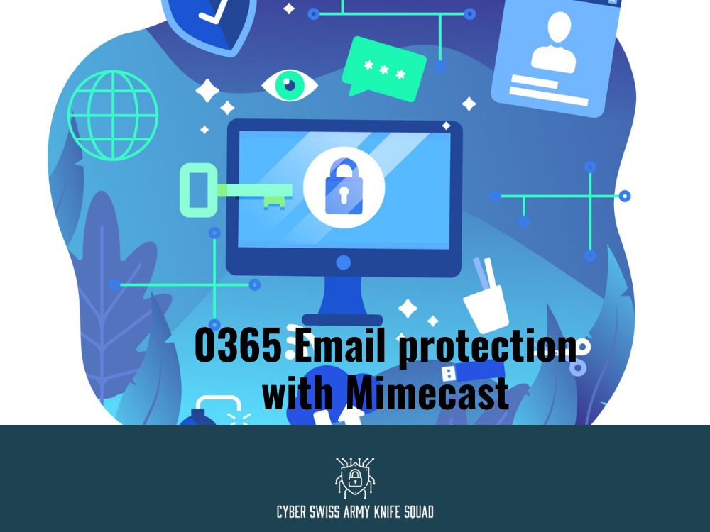 0365 Email protection with Mimecast