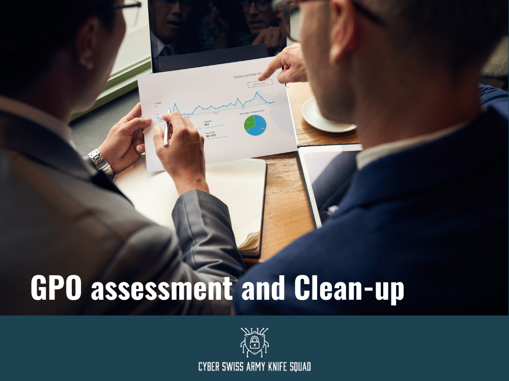 GPO assessment and clean-up